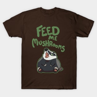 Feed Me Mushrooms T-Shirt